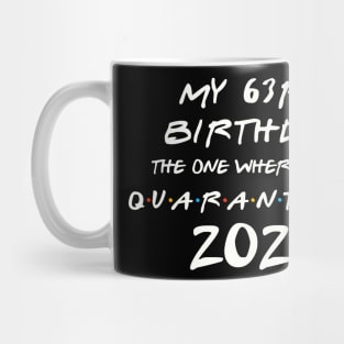 My 63rd Birthday In Quarantine Mug